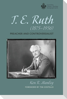 T. E. Ruth (1875-1956)
