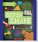 Get in Shape: Two-Dimensional and Three-Dimensional Shapes (Math Everywhere)