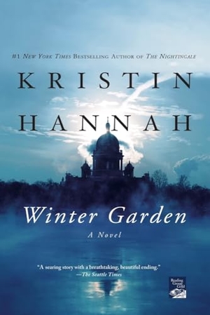 Hannah, Kristin. Winter Garden. St. Martin's Publishing Group, 2011.