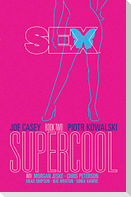 Sex Volume 2: Supercool