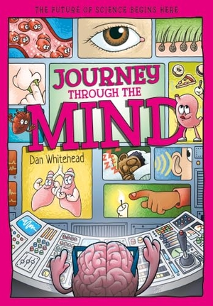 Whitehead, Dan. Journey Through the Mind - Unlocking the Brain's Secrets, One Thought at a Time. Hungry Tomato Ltd, 2026.