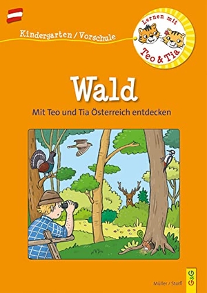 Müller, Verena / Erika Stoifl. Österreich entdecken mit Teo und Tia - Wald - Frühling, Sommer, Herbst und Winter. G&G Verlagsges., 2022.
