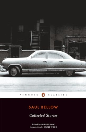 Bellow, Saul. Collected Stories. Penguin Publishing Group, 2013.