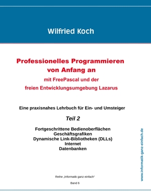 Koch, Wilfried. Professionelles Programmieren von Anfang an  (Teil 2). Oberkochener Medienverlag, 2020.