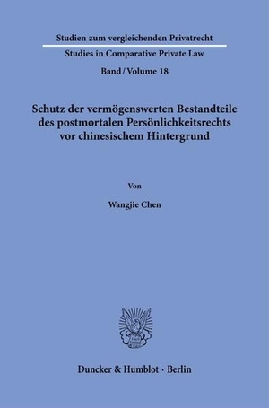 Chen, Wangjie. Schutz der vermögenswerten Bestandteile des postmortalen Persönlichkeitsrechts vor chinesischem Hintergrund.. Duncker & Humblot GmbH, 2022.