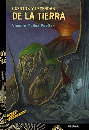 Muñoz Puelles, Vicente. Cuentos y leyendas de la Tierra. Anaya Educación, 2016.