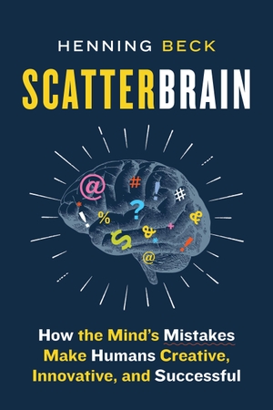 Beck, Henning. Scatterbrain - How the Mind's Mistakes Make Humans Creative, Innovative, and Successful. Greystone Books,Canada, 2021.