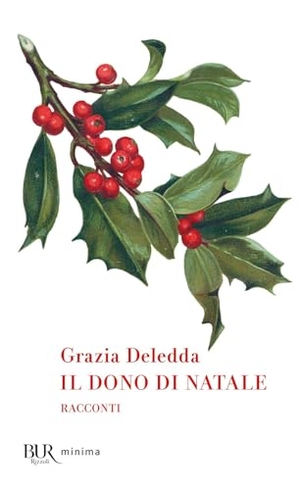 Deledda, Grazia. Il dono di Natale. Rizzoli, 2025.