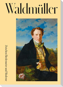 Ferdinand Georg Waldmüller. Zwischen Biedermeier und Moderne