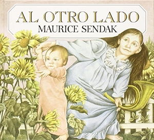 Sendak, Maurice / Ellen Duthie. Al otro lado. Kalandraka Editora, 2015.