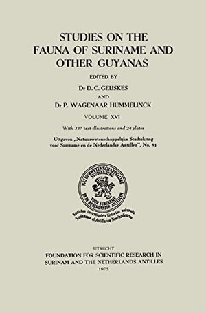 Wagenaar Hummelinck, P. / D. C. Geijakes. Studies on the Fauna of Suriname and other Guyanas - Volume XVI. Springer Netherlands, 1972.