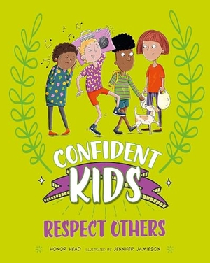 Head, Honor. Confident Kids!: Respect Others. Hachette Children's Group, 2025.