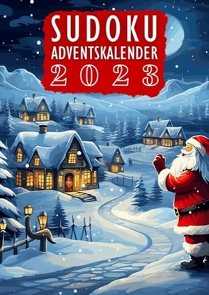 Verlag, Isamrätsel. Sudoku Adventskalender 2023 | Weihnachtskalender - Senioren Adventskalender mit +100 Rätseln in großer Schrift inkl. Lösungen | Weihnachtsgeschenk. tredition, 2023.