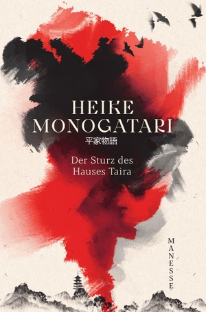 Heike Monogatari - Der Sturz des Hauses Taira. Übersetzt und mit einem Nachwort von Michael Stein. Manesse Verlag, 2023.