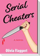 SERIAL CHEATERS