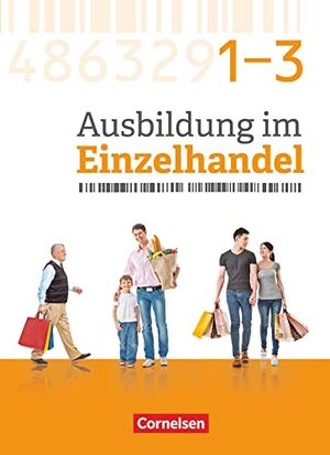 Fritz, Christian / Kost, Antje et al. Ausbildung im Einzelhandel - Gesamtband Einzelhandelskaufleute - Zu allen Ausgaben - Fachkunde mit Webcode - Lernfelder 1-14. Cornelsen Verlag GmbH, 2019.