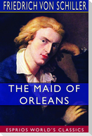 The Maid of Orleans (Esprios Classics)