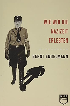 Engelmann, Bernt. Wie wir die Nazizeit erlebten (Steidl Pocket). Steidl GmbH & Co.OHG, 2021.