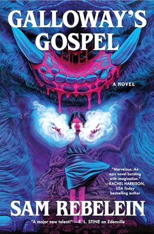 Rebelein, Sam. Galloway's Gospel - A Novel. Harper Collins Publ. USA, 2025.