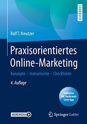 Kreutzer, Ralf T.. Praxisorientiertes Online-Marketing - Konzepte - Instrumente - Checklisten. Springer-Verlag GmbH, 2021.