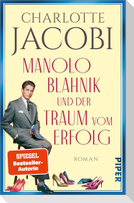 Manolo Blahnik und der Traum vom Erfolg