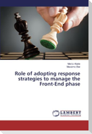Role of adopting response strategies to manage the Front-End phase