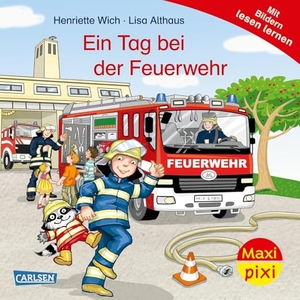 Wich, Henriette. Maxi Pixi 471: VE 5: Ein Tag bei der Feuerwehr (5 Exemplare). Carlsen Verlag GmbH, 2025.