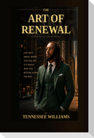 The Art of Renewal by Tennessee Williams