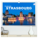 Frankreich - Strasbourg (hochwertiger Premium Wandkalender 2025 DIN A2 quer), Kunstdruck in Hochglanz