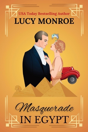 Monroe, Lucy. MASQUERADE   IN   EGYPT. Lucy Monroe LLC, 2023.