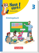 Nase vorn! - Mathematik 3. Schuljahr - Einstiegsbuch