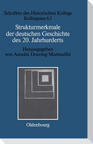 Strukturmerkmale der deutschen Geschichte des 20. Jahrhunderts