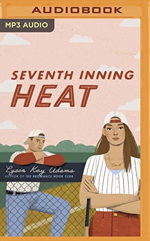 Adams, Lyssa Kay. Seventh Inning Heat. Brilliance Audio, 2020.