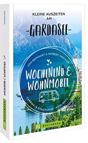 Taschler, Herbert. Wochenend und Wohnmobil - Kleine Auszeiten am Gardasee. Bruckmann Verlag GmbH, 2022.