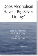 Does Alcoholism Have a Big Silver Lining?
