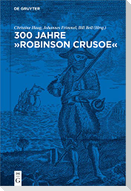 300 Jahre "Robinson Crusoe"