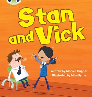 Hughes, Monica. Bug Club Phonics - Phase 3 Unit 6: Stan and Vick. Pearson Education Limited, 2011.