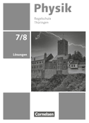 Physik 7./8. Schuljahr - Neue Ausgabe - Thüringen ab 2026 - Lösungen zum Schulbuch