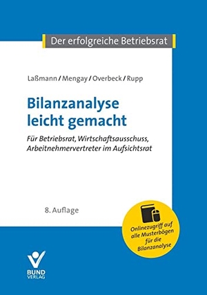 Laßmann, Nikolai / Mengay, Adrian et al. Bilanzanalyse leicht gemacht - Für Betriebsrat, Wirtschaftsausschuss, Arbeitnehmervertreter im Aufsichtsrat. Bund-Verlag GmbH, 2022.