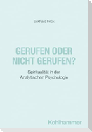 Gerufen oder nicht gerufen?