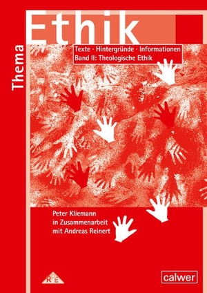 Kliemann, Peter / Andreas Reinert. Thema Ethik Materialband II. Calwer Verlag GmbH, 2015.