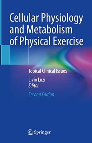 Luzi, Livio (Hrsg.). Cellular Physiology and Metabolism of Physical Exercise - Topical Clinical Issues. Springer, 2023.