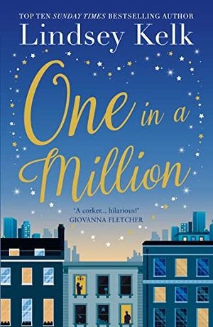 Kelk, Lindsey. ONE IN A MILLION PB. Harper Collins Publishers - UK Wholesale Acct, 2018.