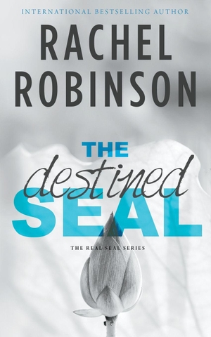 Robinson, Rachel. The Destined SEAL - A Friends To Lovers Forced Proximity Military Romance. Wolfpack Publishing LLC, 2025.