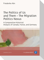 The Politics of Us and Them - The Migration Politics Nexus
