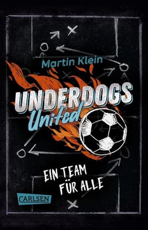 Klein, Martin. Underdogs United - Ein Team für alle - Mitreißende Fußballgeschichte für ALLE ab 10 - tolles Statement für mehr Miteinander. Carlsen Verlag GmbH, 2026.