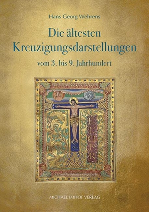 Wehrens, Hans Georg. Die ältesten Kreuzigungsdarstellungen vom 3. bis 9. Jahrhundert - Mit einer Ikonographie der Kreuzsymbole. Imhof Verlag, 2024.