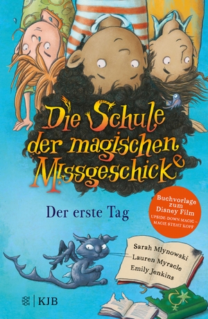 Mlynowski, Sarah / Myracle, Lauren et al. Die Schule der magischen Missgeschicke - Der erste Tag - Band 1. FISCHER KJB, 2021.