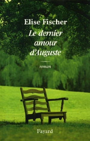 Fischer-E. Le dernier amour d'Auguste. Fayard-France, 2018.
