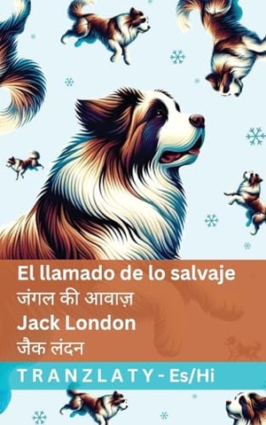 London, Jack. El llamado de lo salvaje / जंगल की आवाज़ - Tranzlaty Español हिंदी. Tranzlaty, 2025.